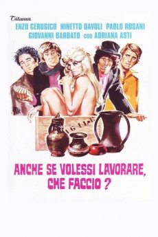 Anche se volessi lavorare, che faccio? (1972) download