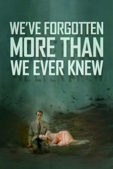 We've Forgotten More Than We Ever Knew (2016) download